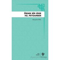 Örnek Bir Lider Hz Peygamber - Bünyamin Erul - Türkiye Diyanet Vakfı Yayınları