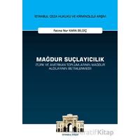 Mağdur Suçlayıcılık (Türk ve Amerikan Toplumlarının Mağdur Algılarının Betimlenmesi)