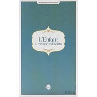 LEnfant a Travers Les Hadiths (Hadislerle Çocuk) Fransızca - Kolektif - Diyanet İşleri Başkanlığı