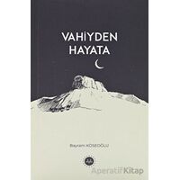 Vahiyden Hayata - Bayram Köseoğlu - Diyanet İşleri Başkanlığı