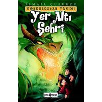 Yer Altı Şehri - Korkusuzlar Takımı 3 - İsmail Çubukçu - Genç Hayat