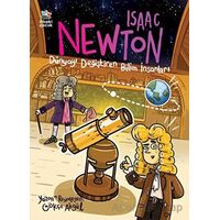 Isaac Newton - Dünyayı Değiştiren Bilim İnsanları - Gökçe Akgül - İthaki Çocuk Yayınları