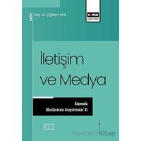 İletişim ve Medya Alanında Uluslararası Araştırmalar XI