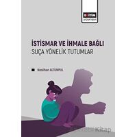 İstismar ve İhmale Bağlı Suça Yönelik Tutumlar