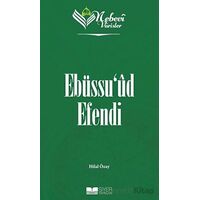 Ebüssuud Efendi - Nebevi Varisler 76 - Hilal Özay - Siyer Yayınları