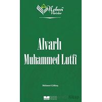 Alvarlı Muhammed Lutfi - Nebevi Varisler 100 - Mehmet Göktaş - Siyer Yayınları