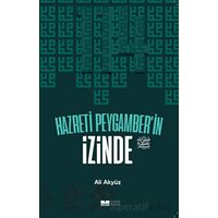 Hazreti Peygamberin İzinde - Ali Akyüz - Siyer Yayınları