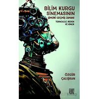 Bilim Kurgu Sinemasının Şimdiki Geçmiş Zamanı - Teknoloji Beden ve Kimlik