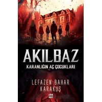 Akılbaz - Karanlığın Aç Çocukları - Lefazen Bahar Karakuş - Dokuz Yayınları