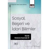 Sosyal, Beşeri ve İdari Bilimler Alanında Araştırmalar XX
