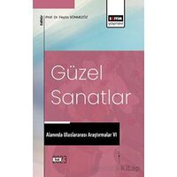 Güzel Sanatlar Alanında Uluslararası Araştırmalar VI