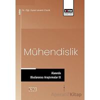 Mühendislik Alanında Uluslararası Araştırmalar IX - Kolektif - Eğitim Yayınevi - Bilimsel Eserler