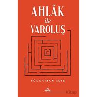Ahlak ve Varoluş - Süleyman Işık - Ravza Yayınları