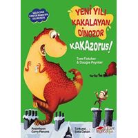 Yeni Yılı Kakalayan Dinozor Kakazorus - Tom Fletcher - The Kitap Çocuk
