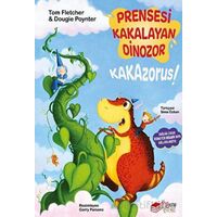 Prensesi Kakalayan Dinozor Kakazorus - Tom Fletcher - The Kitap Çocuk