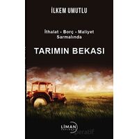 İthalat - Borç - Maliyet Sarmalında Tarımın Bekası - İlkem Umutlu - Liman Yayınevi