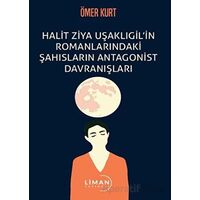 Halit Ziya Uşaklıgil’in Romanlarındaki Şahısların Antagonist Davranışları