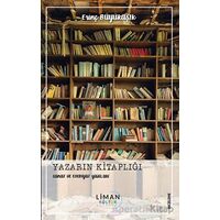 Yazarın Kitaplığı - Sanat ve Edebiyat Yazıları - Erinç Büyükaşık - Liman Yayınevi