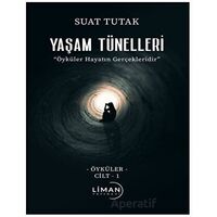 Yaşam Tünelleri - Suat Tutak - Liman Yayınevi