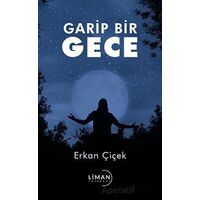 Garip Bir Gece - Erkan Çiçek - Liman Yayınevi