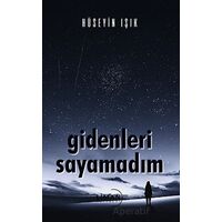 Gidenleri Saymadım - Hüseyin Işık - Liman Yayınevi