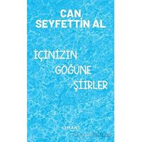 İçinizin Göğüne Şiirler - Can Seyfettin Al - Liman Yayınevi