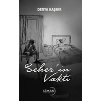Seher’in Vakti - Derya Kaşkır - Liman Yayınevi