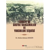Türkiye’de Sosyal Harcamalar Ve Yoksulluk İlişkisi - Abdurrahman Keskin - Berikan Yayınevi