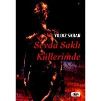 Sevda Saklı Küllerimde - Yıldız Sarar - Tilki Kitap