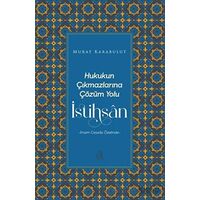 Hukukun Çıkmazlarına Çözüm Yolu İstihsan - Murat Karabulut - Fecr Yayınları