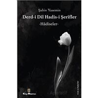 Derdi-i Dil Hadis-i Şerifler - Hadiseler - Şahin Yasemin - Kitap Müptelası Yayınları
