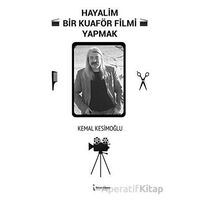 Hayalim Bir Kuaför Filmi Yapmak - Kemal Kesimoğlu - İkinci Adam Yayınları