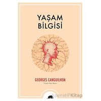 Yaşam Bilgisi - Georges Canguilhem - Kolektif Kitap