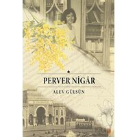 Perver Nigar - Alev Gülsün - Cinius Yayınları