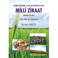 Sağlıklı Nesiller ve Kırsal Kalkınma için Milli Ziraat Modeli Üretim - Kerim Mete - Cinius Yayınları