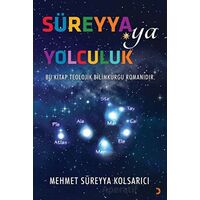 Süreyya’ya Yolculuk - Mehmet Süreyya Kolsarıcı - Cinius Yayınları