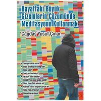 Hayattaki Büyük Gizemlerin Çözümünde Meditasyonu Kullanmak - Çağdaş Yusuf Çınar - Cinius Yayınları