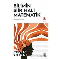 Bilimin S¸iir Hali Matematik - Cedric Villani - Ketebe Yayınları