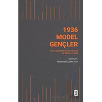 1936 Model Gençler - Mehmet Güven Avcı - Ketebe Yayınları
