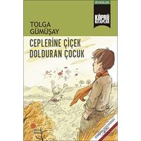 Ceplerine Çiçek Dolduran Çocuk - Tolga Gümüşay - Günışığı Kitaplığı