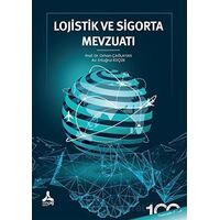 Lojistik ve Sigorta Mevzuatı - Orhan Çağlayan - Sonçağ Yayınları