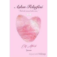 Aşkın Felsefesi - Elif Altürk - İkinci Adam Yayınları