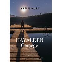 Hayalden Gerçeğe - Kamil Nuri - İkinci Adam Yayınları