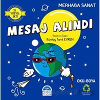 Merhaba Sanat - Mesaj Alındı - Küntay Tarık Evren - Martı Çocuk Yayınları