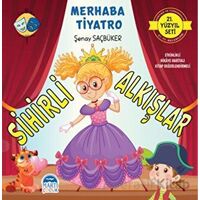 Merhaba Tiyatro - Sihirli Alkışlar - Şenay Saçbüker - Martı Çocuk Yayınları