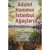 Adalet Hanımın İstanbul Ağaçları - Ayla Özberk - Cinius Yayınları