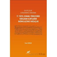 Evliya Çelebi Seyahatnamesi Örneğinde 17. Yüzyıl Osmanlı Türkçesinde Farsçadan Alıntılanan Bağımlıla