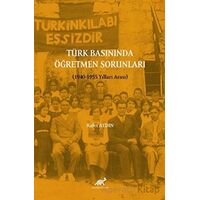 Türk Basınında Öğretmen Sorunları (1940-1955 Yılları Arası)