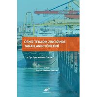 Deniz Tedarik Zincirinde Tarafların Yönetimi - Mehmet Özkan - Paradigma Akademi Yayınları