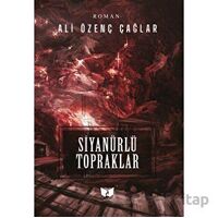 Siyanürlü Topraklar - Ali Özenç Çağlar - Ateş Yayınları
